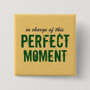 Positive Perfect Moment Quote 15 Cm Square Badge
