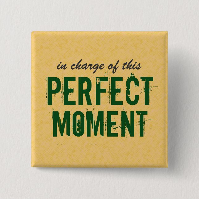 Positive Perfect Moment Quote 15 Cm Square Badge (Front)