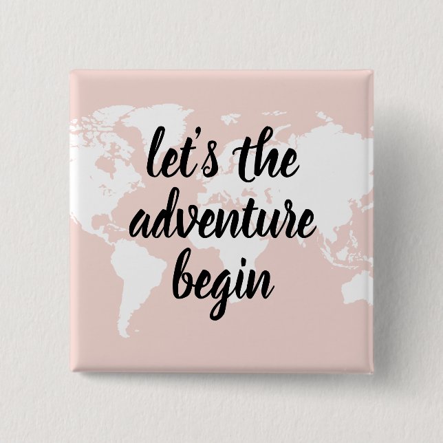 Positive Pink Let's The Adventure Begin World Map  15 Cm Square Badge (Front)