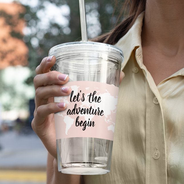Positive Pink Let's The Adventure Begin World Map  Acrylic Tumbler (Creator Uploaded)