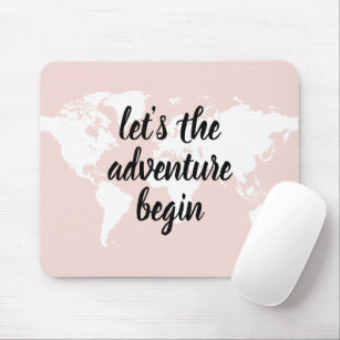 Positive Pink Let's The Adventure Begin World Map  Mouse Mat
