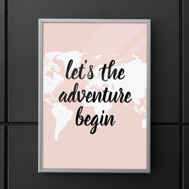 Positive Pink Let's The Adventure Begin World Map  Poster (Creator Uploaded)