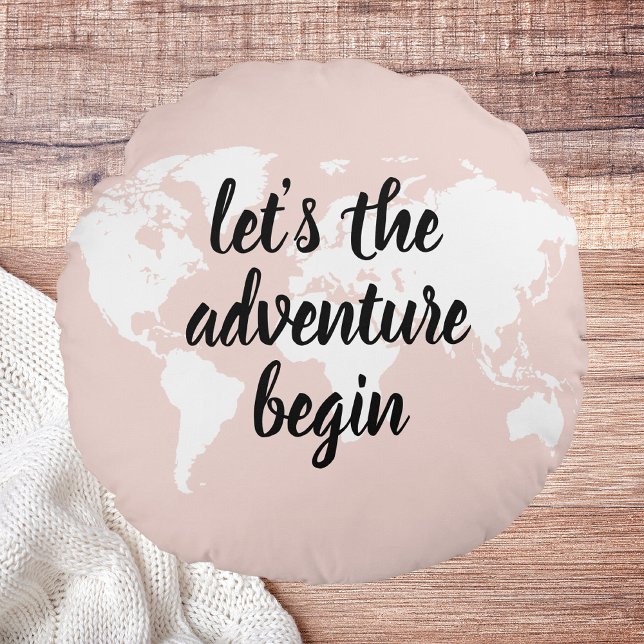 Positive Pink Let's The Adventure Begin World Map  Round Cushion (Creator Uploaded)