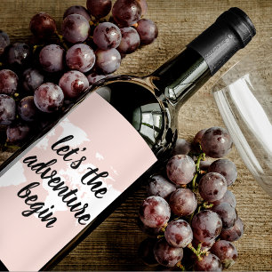 Positive Pink Let's The Adventure Begin World Map  Wine Label