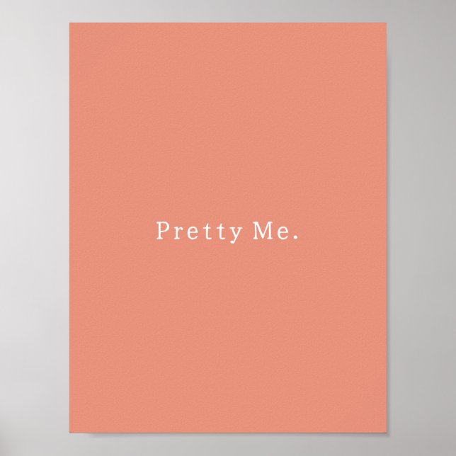 Positive Pretty Me Quote Poster (Front)