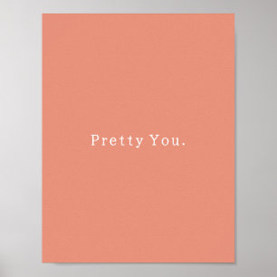 Positive Pretty You Quote Poster