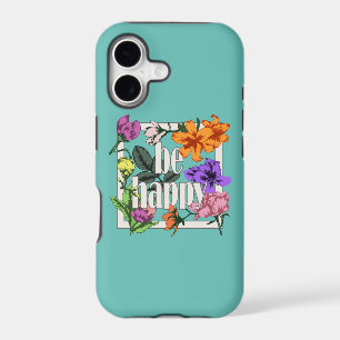Positive quote Be Happy and garden flowers