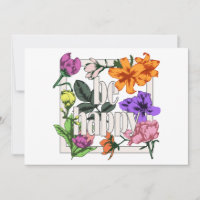 Positive quote Be Happy and garden flowers