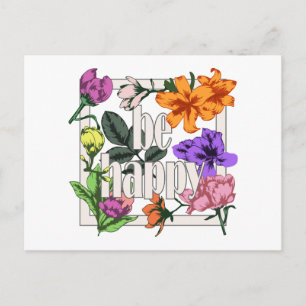 Positive quote Be Happy and garden flowers Postcard