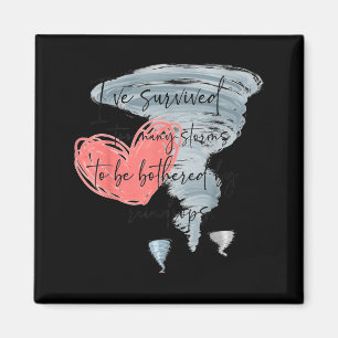 Positive Quotes Mental Health Survived Too Many Magnet