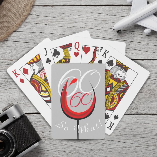Positive Red Wine Glass 60 so what 60th Birthday Playing Cards (Creator Uploaded)