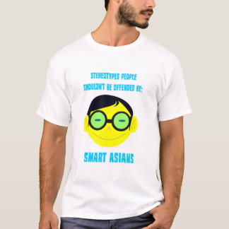 Positive Stereotypes: Smart Asians T-Shirt