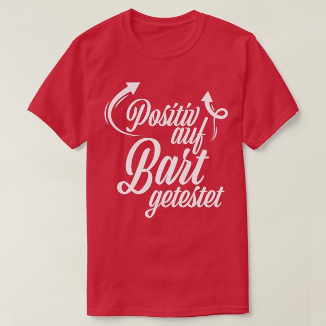 Positive tested for beard Moustache Design T-Shirt (Design Front)