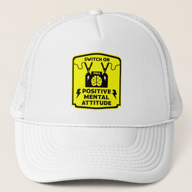 Positive Thinking Mental Attitude Trucker Hat (Front)