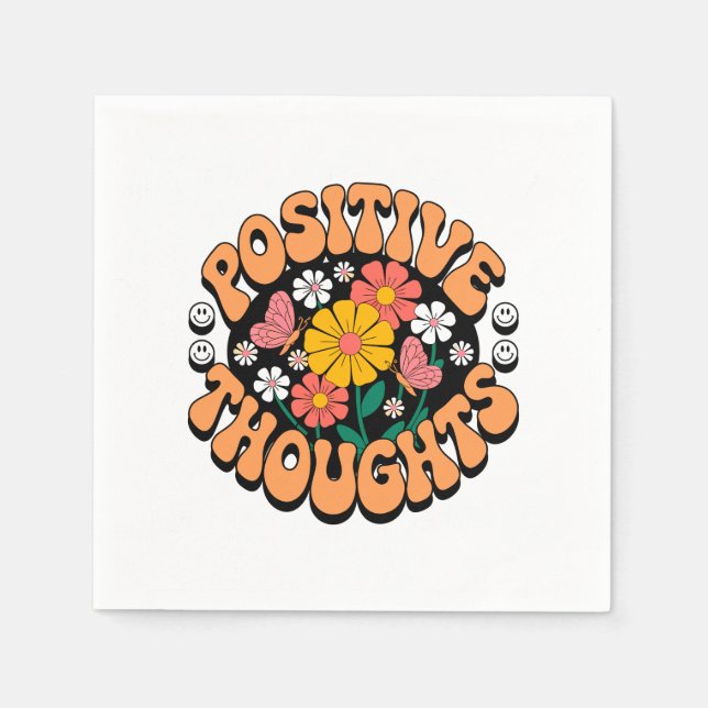 Positive Thoughts – Inspirational Floral (2) Napkin (Front)