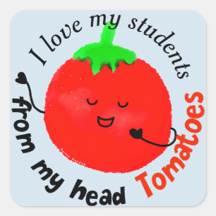 Positive Tomato Pun - From My Head Tomatoes Square Sticker