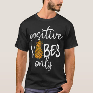 Positive Vibe Only Transfer Day Infertility IVF Mo T-Shirt