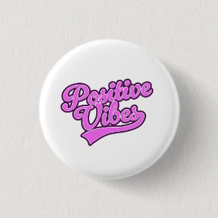 Positive Vibes 3 Cm Round Badge