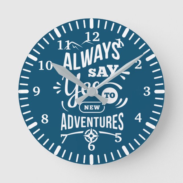 Positive Vibes - Always Say YES to New Adventures Round Clock (Front)