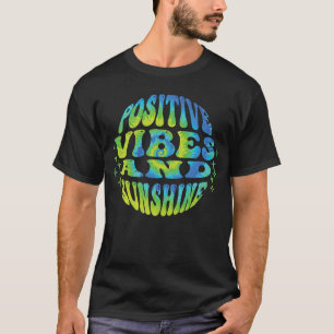 Positive Vibes and Sunshine Summer Party 2 T-Shirt