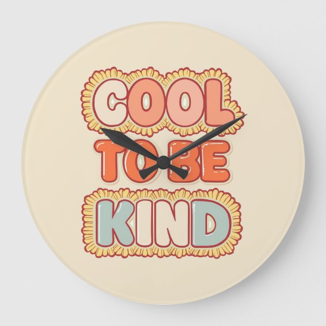 Positive Vibes Cool To Be Kind Quote Large Clock (Front)
