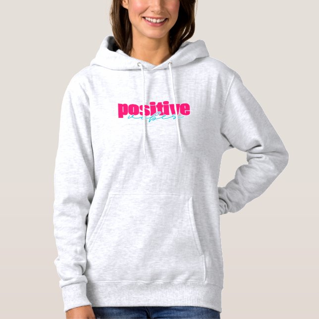 Positive Vibes | Hot Pink and Teal Hoodie (Front)