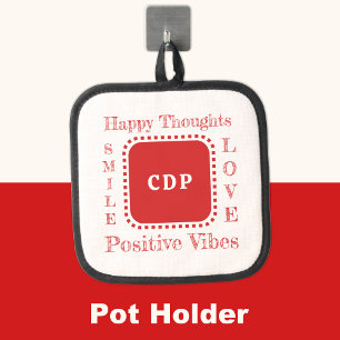 Positive vibes keep smile add initials red pot holder