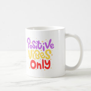 POSITIVE VIBES MUG