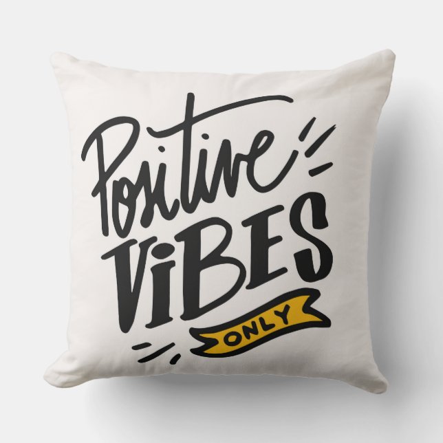 Positive Vibes Only Cushion (Front)
