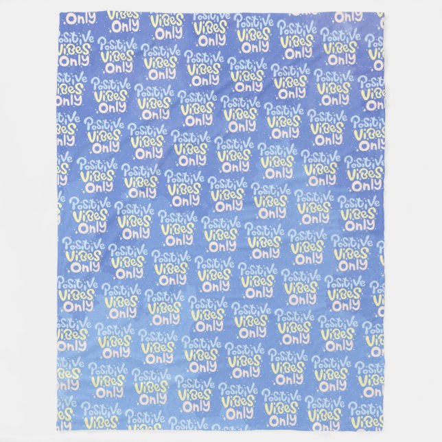 Positive Vibes Only Fleece Blanket (Front)