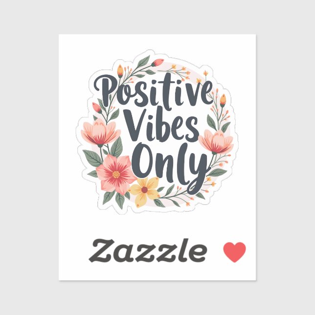 Positive Vibes Only Floral Wreath Design (Sheet)
