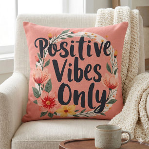 Positive Vibes Only Floral Wreath Design Cushion