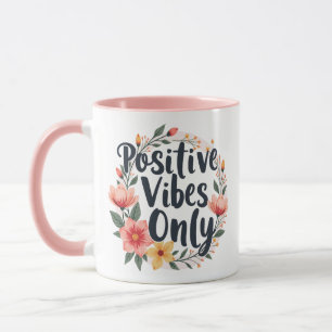Positive Vibes Only Floral Wreath Design Mug