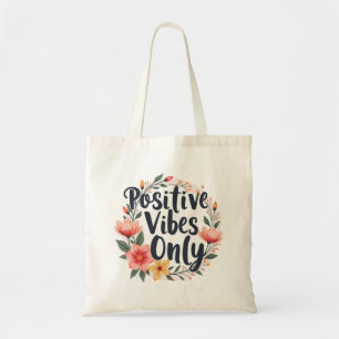 Positive Vibes Only Floral Wreath Design Tote Bag