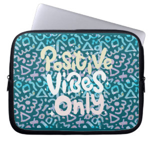 Positive vibes only green geometric laptop sleeve