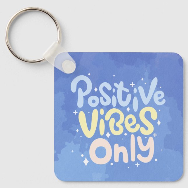 Positive Vibes Only Key Ring (Front)