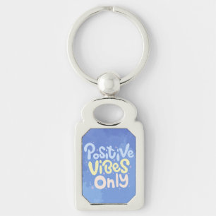 Positive Vibes Only Key Ring