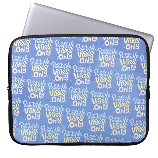 Positive Vibes Only Laptop Sleeve (Front)
