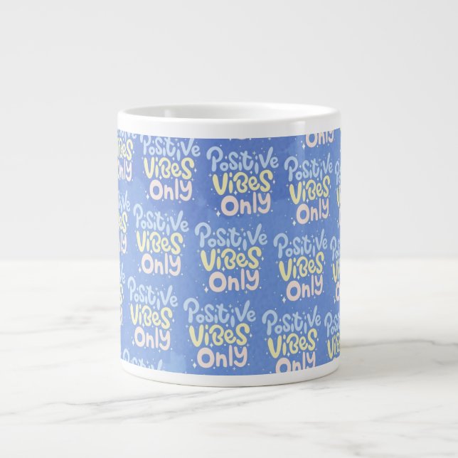 Positive Vibes Only Large Coffee Mug (Front)
