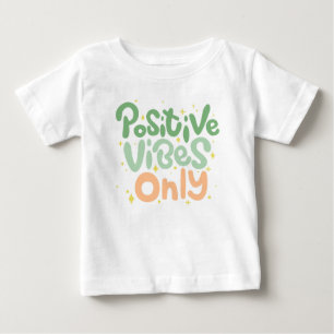 Positive Vibes Only – Motivational Quote Design Baby T-Shirt