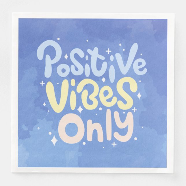 Positive Vibes Only Napkin (Front)