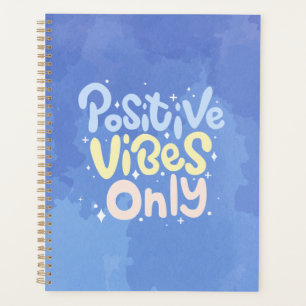 Positive Vibes Only Planner