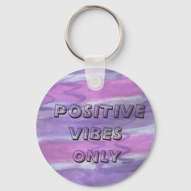 "Positive Vibes Only Purple Keychain (Front)