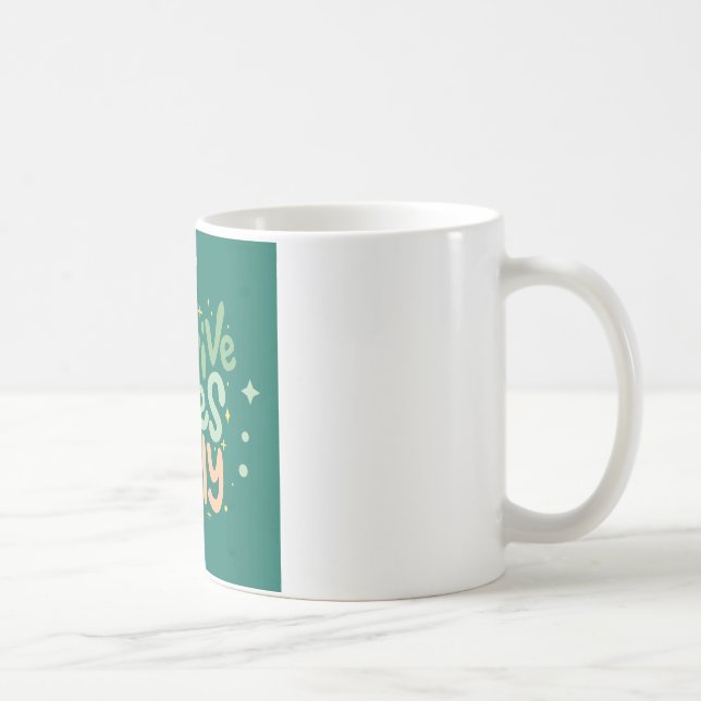 Positive Vibes Only Quote Coffee Mug – Aesthetic G (Right)