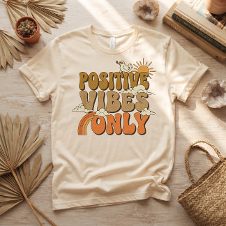 Positive Vibes Only Retro Groovy Sunshine T-Shirt