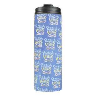 Positive Vibes Only Thermal Tumbler