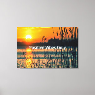 Positive Vibes Only Waterside Sunrise/Sunset Scene Canvas Print