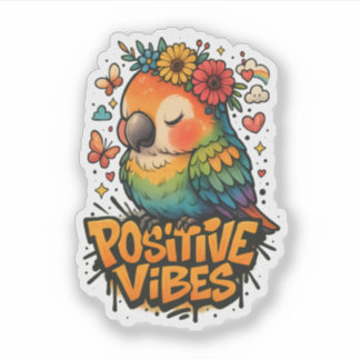 “Positive Vibes” Parrot