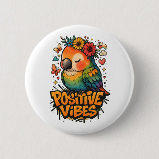 “Positive Vibes” Parrot 6 Cm Round Badge
