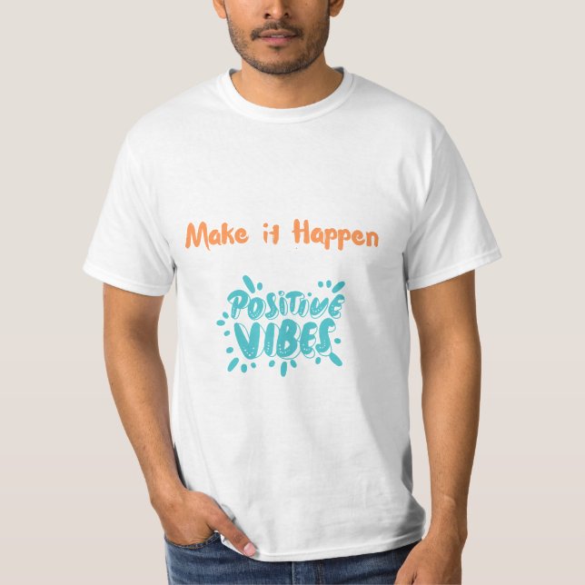Positive Vibes T-Shirt (Front)